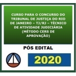 TJ RJ Técnico Atividade Judiciária - PÓS EDITAL (CERS 2020) Tribunal de Justiça do Rio de Janeiro